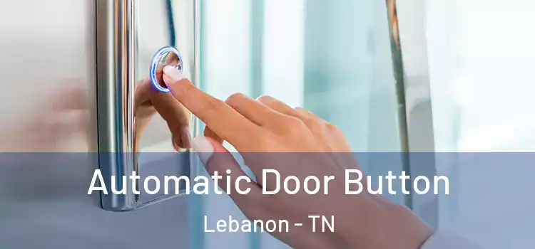 Automatic Door Button Lebanon - TN
