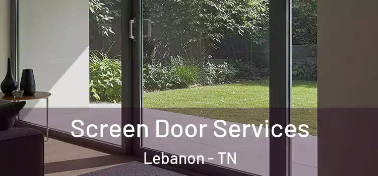 Screen Door Services Lebanon - TN